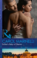 Sicilian\'s Baby Of Shame | Carol Marinelli