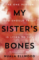 My Sister\'s Bones | Nuala Ellwood