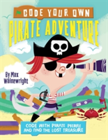 Code Your Own Pirate Adventure | Max Wainewright