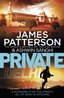 Private Delhi | James Patterson, Ashwin Sanghi