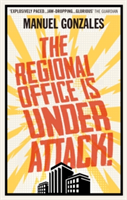 The Regional Office is Under Attack! | Manuel Gonzales