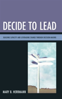 Decide to Lead | Mary B. Herrmann