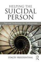 Helping the Suicidal Person | USA) Colorado Stacey (University of Denver Freedenthal