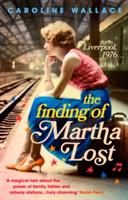 The Finding of Martha Lost | Caroline Wallace