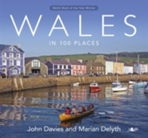 Wales in 100 Places | Marian Delyth, John Davies
