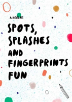 Spots, Splashes and Fingerprints Fun | Agata Krolak