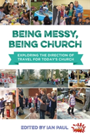 Being Messy, Being Church |