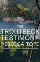 The Troutbeck Testimony | Rebecca Tope