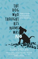The Dog Who Thought His Name Was No | Judy Moore