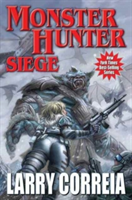 Monster Hunter Siege | Larry Correia