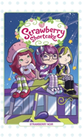 Strawberry Shortcake Volume 2 Strawberry Noir | Georgia Ball, Kristen Gudsnuk