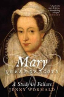 Mary, Queen of Scots | Jenny Wormald