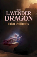 The Lavender Dragon | Eden Phillpotts