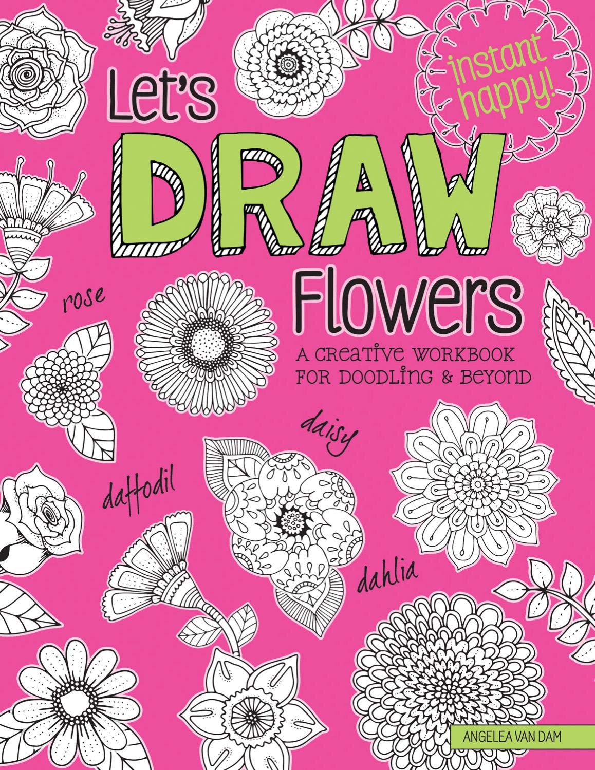 Let\'s Draw Flowers | Angelea van Dam