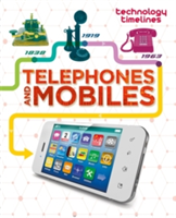 Technology Timelines: Telephones and Mobiles | Tom Jackson