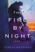 The Fire by Night | Teresa Messineo