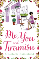 Me, You and Tiramisu | Charlotte Butterfield