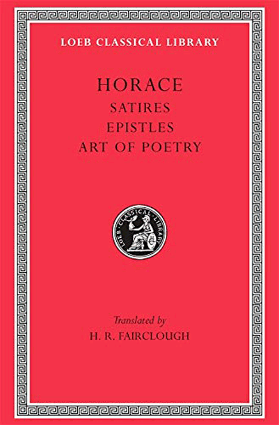 Satires. Epistles. The Art of Poetry | Horace