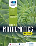 MEI A Level Mathematics Year 2 4th Edition | Sophie Goldie, Val Hanrahan, Cath Moore, Jean-Paul Muscat, Susan Whitehouse