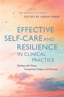 Effective Self-Care and Resilience in Clinical Practice |