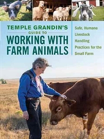 Temple Grandin\'s Guide to Working With Farm Animals | Temple Grandin