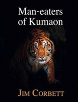 Man-Eaters of Kumaon | Jim Corbett