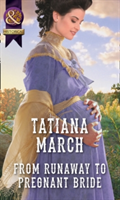 From Runaway To Pregnant Bride | Tatiana March