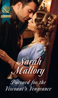 Pursued For The Viscount\'s Vengeance | Sarah Mallory