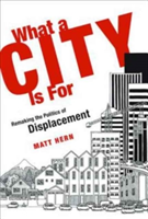 What a City Is For | Matt Hern