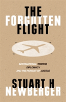 The Forgotten Flight | Stuart H. Newberger