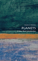 Planets: A Very Short Introduction | The Open University) David A. (Professor of Planetary Geosciences Rothery