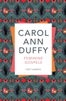 Feminine Gospels | Carol Ann Duffy