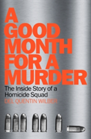 A Good Month For Murder | Del Quentin Wilber