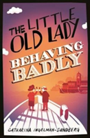 The Little Old Lady Behaving Badly | Catharina Ingelman-Sundberg