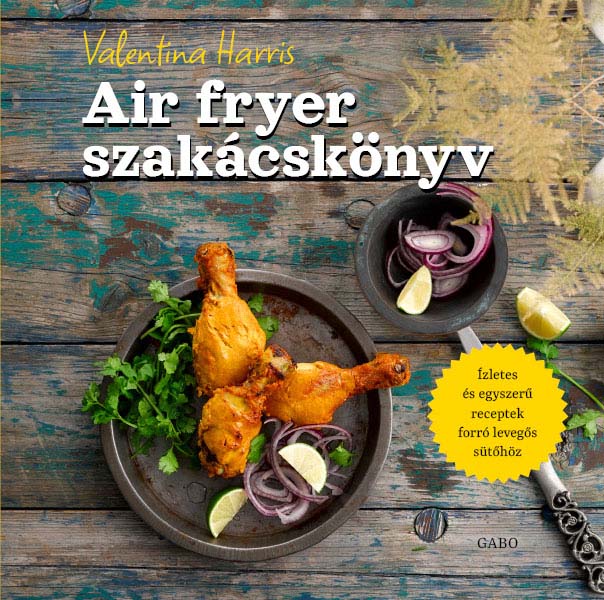 Air fryer szakacskonyv