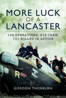 More Luck of a Lancaster | Gordon Thorburn