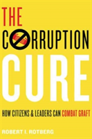 The Corruption Cure | Robert I. Rotberg