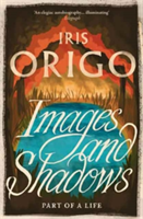 Images and Shadows | Iris Origo