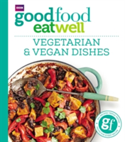 Good Food Eat Well: Vegetarian and Vegan Dishes | Good Food