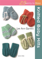 Twenty to Make: Knitted Baby Mitts | Sian Brown