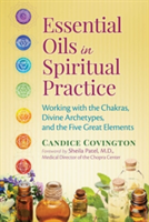 Essential Oils in Spiritual Practice | Candice Covington
