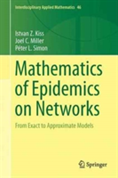 Mathematics of Epidemics on Networks | Istvan Z. Kiss, Joel C. Miller, Peter L. Simon