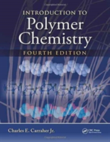 Introduction to Polymer Chemistry | Jr. Charles E. Carraher