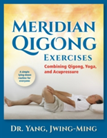 Meridian Qigong Exercises | Jwing-Ming Yang