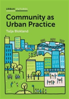 Community as Urban Practice | Talja Blokland