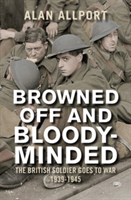 Browned off and Bloody-Minded | Alan Allport