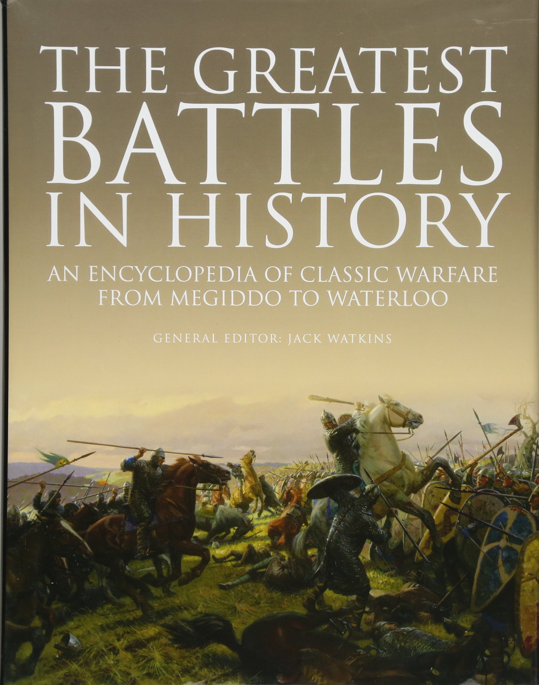 The Greatest Battles in History |