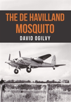 The de Havilland Mosquito | David Ogilvy