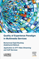 Quality of Experience Paradigm in Multimedia Services | Abdelhamid Mellouk