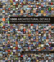 1000 Architectural Details | Alex Sanchez Vidiella, Julio Fajardo, Sergi Costa Duran